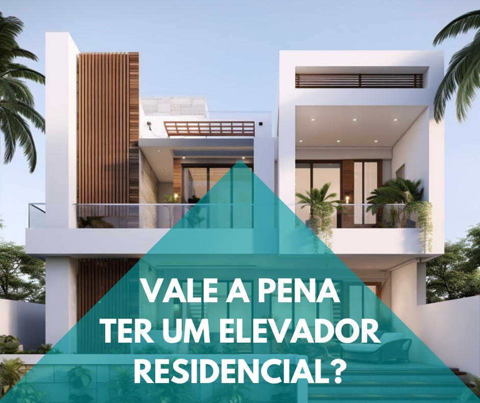 Vale a pena ter um <b>Elevador Residencial?</b>