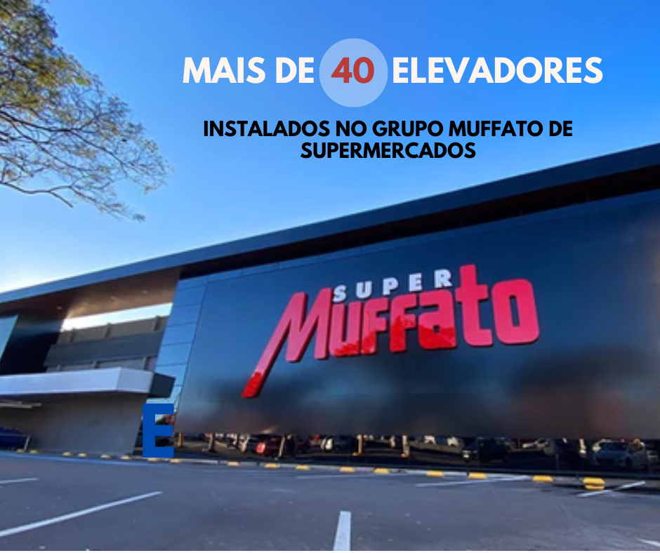 Mais de <b>40 elevadores</b> instalados no <b>Grupo Muffato</b>